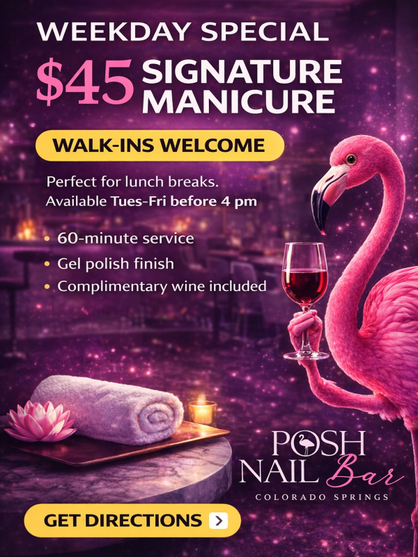 Promotional graphic for Posh Nail Bar in Colorado Springs featuring a $45 weekday signature manicure, walk-ins welcome Tuesday through Friday before 4 pm, including gel polish and complimentary wine.